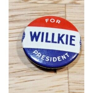 Vintage 1940 " WILLKIE FOR PRESIDENT " Campaign Pinback Political Button Pin